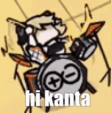 Hi Kanta GIF - Hi Kanta Drum GIFs