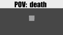 pov death