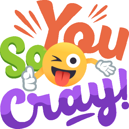 You So Cray Smiley Guy Sticker - You So Cray Smiley Guy Joypixels Stickers