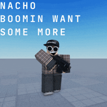 Nacho Boomin Want Some More GIF