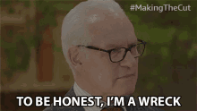 To Be Honest Im A Wreck Tim Gunn GIF - To Be Honest Im A Wreck Tim Gunn Making The Cut GIFs