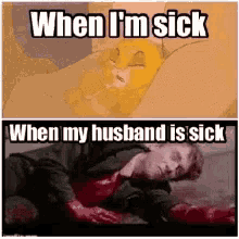 When Im Sick When My Husband Is Sick GIF - When Im Sick When My Husband Is Sick GIFs