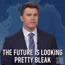 The Future Is Looking Pretty Bleak Colin Jost GIF - The Future Is Looking Pretty Bleak Colin Jost Saturday Night Live GIFs