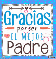 a blue and white graphic that says gracias por ser el mejor padre