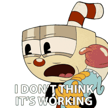 i dont think its working cuphead the cuphead show i dont think its gonna work it doesnt seem to be working