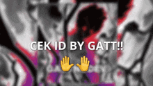 a blurred image with the words cek id by gatti written on it