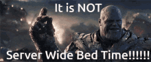 It Is Not Server Wide Bed Time GIF - It Is Not Server Wide Bed Time GIFs