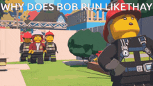 Lego City Adventures I Hate The Way Bob Runs Here GIF - Lego City Adventures I Hate The Way Bob Runs Here What The Fuck Ishe Doing GIFs