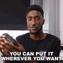 You Can Put It Wherever You Want Marques Brownlee GIF - You Can Put It Wherever You Want Marques Brownlee It Can Be Placed Anywhere You Want GIFs