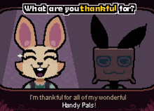 a pixel art of a rabbit and a box that says " what are you thankful for "