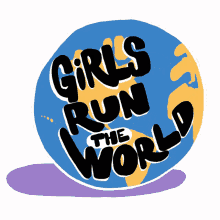 girls run the world girls world we run the world run the world
