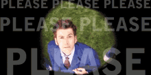 a man in a suit and tie is looking through a peephole with the words please please please please behind him