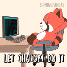 a cartoon of a raccoon sitting in front of a computer with the words let chatgpt do it