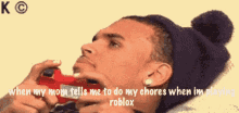 When My Mom Tells Me To Do My Chores When Im Playing Roblox Lol GIF