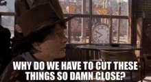 Why Do We Have To Cut The Things So Damn Close GIF - Why Do We Have To Cut The Things So Damn Close Back To Future GIFs