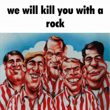 We Will Kill You With A Rock GIF - We Will Kill You With A Rock We Will GIFs