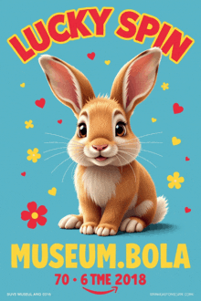 a poster for lucky spin museum bola shows a bunny rabbit