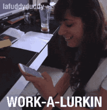 lafuddyduddy slacking work a lurkin work phone
