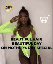 an advertisement for mother 's day specials with a woman in a neon green bodysuit
