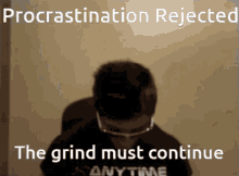 Procrastination Rejected GIF - Procrastination Rejected GIFs