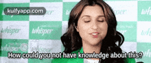 a woman in a green jacket is making a funny face and asking how could you not have knowledge about this .