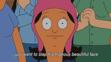 Bobs Burgers Louise Belcher GIF - Bobs Burgers Louise Belcher I Just Want To Slap His Hideous Beautiful Face GIFs