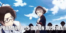 a group of anime characters are standing next to each other and the caption says primauriei is canon austria