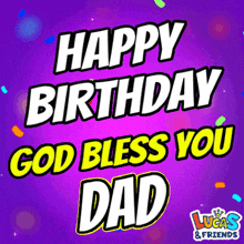 a purple background with the words happy birthday god bless you dad in white letters