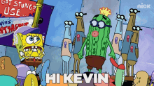 Hi Kevin Spongebob GIF - Hi Kevin Spongebob Kevin C Cucumber GIFs