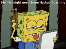 a cartoon of spongebob reading a notebook and holding a pencil with the caption " he might need some hackali coaching "
