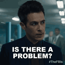 Is There A Problem Stuart Scola GIF - Is There A Problem Stuart Scola Fbi GIFs