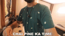 Chai Pine Ka Time It Is Tea Time GIF