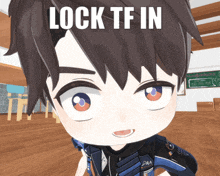 a close up of a person with the words lock tf in