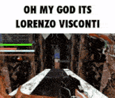 a screenshot of a video game with the words oh my god its lorenzo visconti