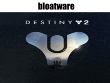 Bloatware Destiny GIF - Bloatware Destiny Destiny 2 GIFs