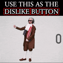 a poster that says use this as the dislike button with a man in a costume