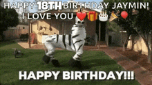 a picture of a zebra with the words happy 18th birthday jaymin written on it