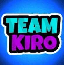 Team Kirooo Kiro GIF - Team Kirooo Kiro Kiro Le Beau GIFs
