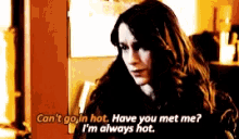 Wynonna Earp Have You Ever Met Me Im Always Hot GIF - Wynonna Earp Have You Ever Met Me Im Always Hot GIFs