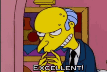 Mr Burns Excellent GIF - Mr Burns Excellent Good GIFs