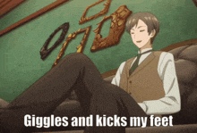 a man in a suit sits on a couch with his legs crossed and the words giggles and kicks my feet below him