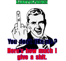 a man in a suit and tie is giving the middle finger and says " you don t like me "