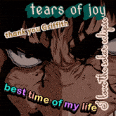 a poster that says ' tears of joy thank you griffith best time of my life '