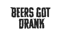 Beers Got Drank Jon Langston Sticker - Beers Got Drank Jon Langston Beers Got Drank Song Stickers