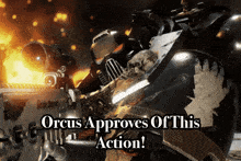 orcus approves of this action written on a picture of a robot