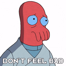 dont feel bad dr john zoidberg futurama dont be sorry dont worry about it