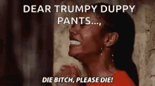 Die Bitch Dear Trump GIF - Die Bitch Dear Trump Crying GIFs