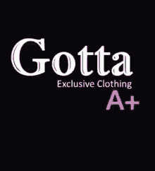 Gotta Gotta Exclusive Clothing GIF - Gotta Gotta Exclusive Clothing A Plus GIFs