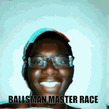 balls man ballsman master race