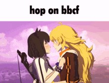 a couple of anime girls looking at each other with the words hop on bbcf below them